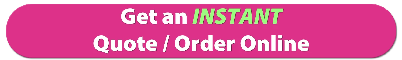 get your instant quote or order on-line